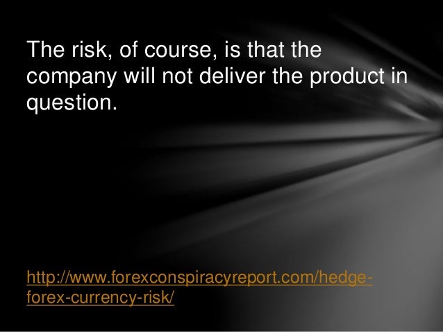 Hedging forex risk