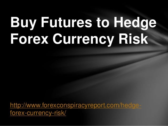 Hedging forex risk