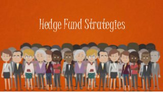 Hedge Fund Strategies
 