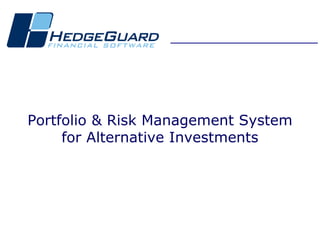 Portfolio & Risk Management System for Alternative Investments 