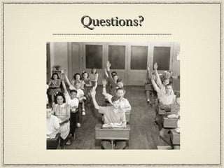 Questions?Questions?
 