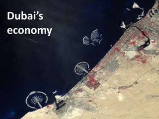 Dubai’s
economy


          sas
 