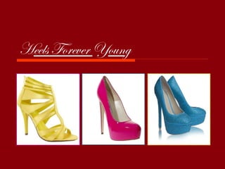 Heels Forever Young
 