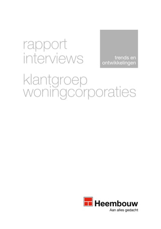rapport
interviews
klantgroep
woningcorporaties
trends en
ontwikkelingen
 