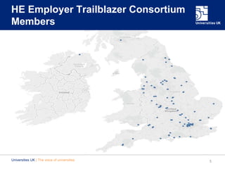HE Employer Trailblazer Consortium
Members
5Universities UK | The voice of universities
 