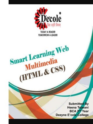 Heena Tejwani Project On HTML and CSS ,Final Year BCA ,Dezyne E'cole ...