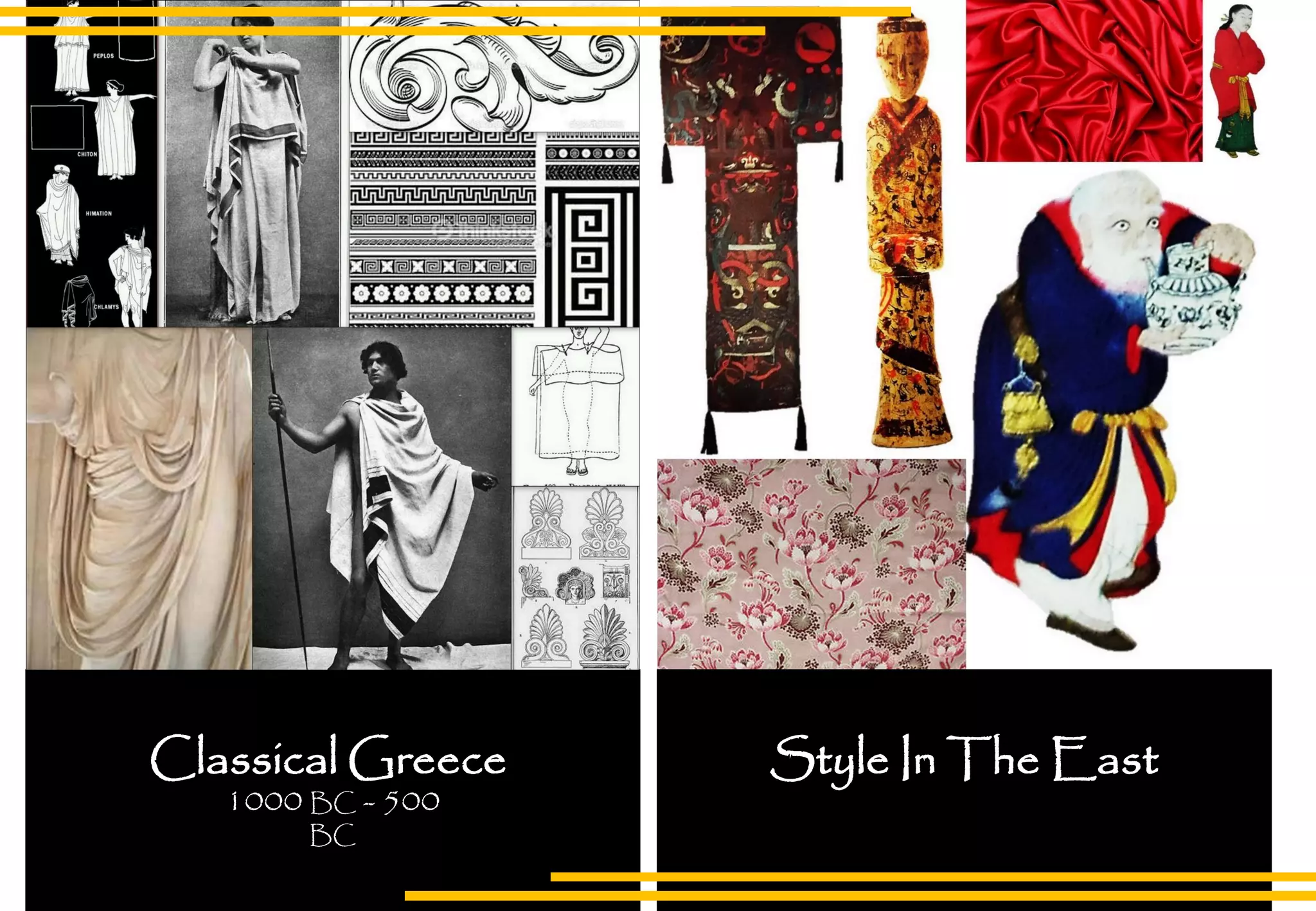 Classical Greece
1000 BC - 500
BC
Style In The East
 