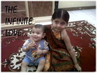 THE
INFINITE
LOVE
 