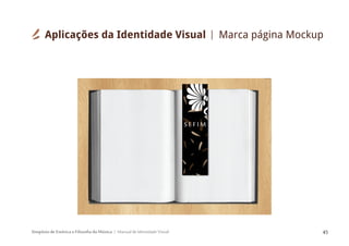 Simpósio de Estética e Filosofia da Música Manual de Identidade Visual 45
Aplicações da Identidade Visual Marca página Mockup
 