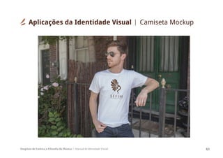Simpósio de Estética e Filosofia da Música Manual de Identidade Visual 61
Aplicações da Identidade Visual Camiseta Mockup
 