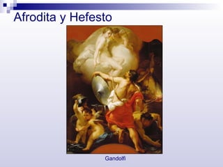 Afrodita y Hefesto Gandolfi