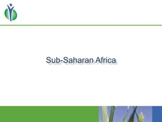 Sub-Saharan Africa
 