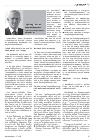 Top-Thema

                                                            die Innovationsfä-            Gleitlagerlösungen in Windgetrie-
                                                            higkeit des Unter-             ben (Planetenlagerbüchsen) und
                                                            nehmens. Techno-               Windturbinengeneratoren (Rotorla-
                                                            logieführerschaft              ger-Pads)
                                                            und Innovations-              Komponenten für Doppelkupp-
                                                            kraft schaffen ei-             lungsgetriebe oder Servo-Synchro-
                                                            nen Wettbewerbs-               nisierung zur Verbrauchsreduktion
                             Dipl.-Ing. DDr. h.c.           vorsprung.    Ein              und höherem Schaltkomfort in
                                                            letzter, wichtiger             PKW
                             Peter Mitterbauer              Punkt um als Un-              Reibbelag mit höherer Energiebe-
                             Vorstandsvorsitzender          ternehmer erfolg-              lastbarkeit für Windturbinen
                             der Miba AG                    reich zu sein, ist            Funktionale Bauteilbeschichtungen
                                                            eine robuste Fi-               zur Reibungsminimierung
                                                            nanzstruktur des
  Dieses Manko – nämlich den Verlust Unternehmens. Die Miba hat darauf                   Alle diese Entwicklungen bringen die
an Sicherheit und Stabilität – können immer großen Wert gelegt und es ge-                Miba ihrer Vision einen Schritt näher:
nur glaubwürdige, kompetente Füh- lingt gut, das Unternehmen auf die Zu-                 Kein Antrieb ohne Miba Technologie.
rungskräfte wettmachen.                 kunft auszurichten.                              Es geht bei all diesen Entwicklungen
                                                                                         nicht um kurzfristige Marktausnut-
Deshalb schlägt in der Krise auch die         Wachstum durch Technologie                 zung und schnelle Gewinne. Die De-
Stunde mutiger, guter Führung.                                                           vise ist langjähriges, profitables Wachs-
                                              Die Miba investiert jährlich rund sechs    tum. Dabei wird in der Miba einer
   Die wesentliche Aufgabe der Füh-           Prozent des Umsatzes in Forschung und      soliden Finanzierungsstrategie und der
rungskraft in unsicheren Zeiten ist,          Entwicklung und leistet mit ihrer In-      Sicherung von Liquidität nicht nur in
Sicherheit zu vermitteln, indem sie           novationskraft einen unverzichtbaren       der Krise hohe Bedeutung beigemes-
Werte vorlebt und unermüdlich kom-            Beitrag zur Wettbewerbsfähigkeit der       sen. Ein straffes Forderungs- und La-
muniziert.                                    Kunden. Gerade in schwierigen Zeiten       germanagement und die konsequente
                                              hat die Miba unverändert hoch in den       Optimierung des Working Capital ver-
   In der Miba gibt es Führungsprin-          Ausbau ihrer Technologieführerschaft       schafft dem Unternehmen Luft zum
zipien, die Mitarbeiter – egal, ob Rezes-     investiert.                                Atmen. In der Miba werden Investi-
sion oder Hochkonjunktur – von ihren             Knapp 19 Millionen Euro flossen im      tionen traditionell aus eigener Kraft,
Führungskräften erwarten können. Es           vergangenen Jahr in den Bereich FE.       sprich aus dem operativen Cash-flow,
handelt sich dabei um ebenso vermeint-        150 Mitarbeiter arbeiten dort tagtäglich   finanziert.
lich banale wie essentielle Tugenden          Hand in Hand mit den Kunden an
wie etwa Integrität, Mut, Respekt oder        neuen Entwicklungen. Eine Stärke der       Warm heart – Cool head – Working
Leistungsbereitschaft. Integrität bedeu-      Miba ist, dem Kunden Lösungen anzu-        hands
tet dabei für uns, aufrichtig zu sein, kri-   bieten, die maßgeschneidert sind.
tisch seine Meinung zu sagen, klar und                                                   „A warm heart – a cool head – working
transparent zu kommunizieren und              Die Miba setzt auf energieeffiziente An-   hands“ - das beschreibt, was es in har-
Probleme anzupacken.                          triebe und ressourcenschonende Mobili-     ten Zeiten braucht.
                                              tät.
   Eine    partnerschaftliche    Unter-                                                     Die Qualität eines Managers macht
nehmenskultur zeichnet attraktive                Mit dem Forschungsschwerpunkt           die richtige Kombination aus Realitäts-
Arbeitgeber aus, steigert die Arbeits-        auf leistungsstarke, sichere und um-       sinn und Vision aus. Diese Krise bietet
zufriedenheit und Identifikation mit          weltfreundliche Antriebstechnologien       ebenso viele Risiken wie Chancen. Gut
dem Unternehmen und verbessert so             ist die Miba auf die Anforderungen         geführte Unternehmen finden auch in
die Wirtschaftlichkeit. Das Ziel in der       ihrer Kunden ausgerichtet. Großes Po-      dieser Zeit enorme Wachstumsmög-
Miba lautete, mit der Stammmann-              tential und Chancen liegen im Bereich      lichkeiten: Wenn sie sich auf ein starkes
schaft durch die Krise zu kommen, da          alternativer Antriebstechnologien oder     Kerngeschäft konzentrieren und dort
genau diese qualifizierten Mitarbei-          in der Windindustrie. Wachstumschan-       vorhandene Potenziale voll ausschöp-
ter für den nächsten Aufschwung ge-           cen ergeben sich auch in Zukunfts-         fen. Es macht Freude, in anspruchs-
braucht werden.                               märkten wie China, Indien, Brasilien.      vollen Zeiten wie diesen Unternehmer
                                              Diese Regionen entwickeln sich sehr        zu sein. Das sind die Zeiten, in denen
   Geringe Fluktuation der Mitarbei-          erfreulich – vor allem China: hier wer-    eine Firma ihre Innovationskraft und
ter sichert die Nachhaltigkeit eines          den heute mehr LKW produziert als in       den Unternehmergeist unter Beweis
Unternehmens ebenso wie die Schaf-            Europa. Darauf richten das Unterneh-       stellen und Zukunft gestalten kann.
fung nachhaltiger, dauerhafter Wett-          men seine Technologien aus, mit zum
bewerbsvorteile: Eine hohe Kunden-            Beispiel folgenden Entwicklungen:             Veränderungsbereitschaft und In-
orientierung und langjährige tragfä-           Hochbelastbare und völlig bleifreie      novationskraft braucht es auch von der
hige Beziehungen zu Kunden und Lie-              Gleitlager für sparsame LKW Diesel-     öffentlichen Hand, der Sozialpartner-
feranten sind dabei ebenso wichtig wie           motoren                                 schaft, den politisch Verantwortlichen.


WINGbusiness 2/2010                                                                                                            11
 