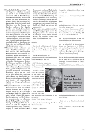 Top-Thema

 Aus der Sicht des Marked-based View        feemärkten, exzellente Marketingfä-               Strategischer Erfolgspositionen; Bern, Stuttg-
  ist Nespresso sicherlich zunächst          higkeiten, Attraktivität für Partner,            art: Haupt 1982
  als „Stuck in the Middle“-Position         wie es die Hersteller von Kaffeema-
  anzusehen (Abb. 2). Das Marktseg-          schinen sind etc. Die Bedeutung von              9. Suter, A. u.a.: Vorlesungsunterlagen TU
  ment Kleinverbraucher wurde nicht          Kernkompetenzen wird einsichtig,                 Graz
  erkannt bzw. nicht wirkungsvoll be-        wenn wir überlegen, ob Sie oder ich
  arbeitet. Durch die getrennten Ver-        mit der Nespresso-Idee auch imstan-              Autor:
  kaufskanäle für Kaffeekapseln und          de gewesen wären, einen ähnlichen
  Maschinen war der Zugang zum               Erfolg wie Nestle zu erzielen. Ich               Reinhard Haberfellner, o.Univ.-Prof. Dipl.-Ing.,
  Kunden erschwert. Die Kapseln              denke, nein.                                     Dr.sc.techn., Jahrgang 1942,
  wurden hins. ihres Kaffeeinhalts in       Aber auch das Agilitätsmodell ist                1960 - 65 Studium Maschinenbau und Wirt-
  Gramm beurteilt und natürlich als          zur Erklärung geeignet, insbes. die              schaftsingenieurwesen an den Technischen
  zu teuer empfunden. Die Wende zu           Fähigkeit, rasch und massiv die                  Hochschulen Wien und Graz. Dipl.-Ing. TH-
  einer Erfolgsposition kam mit der          Richtung zu ändern, sobald man die               Graz, Dr. sc. techn. der ETH-Zürich.
  Fokussierung auf das Marktsegment          Chance und das bisher unzweckmä-
  „Kleinverbraucher“ in dem das Pro-         ßige Verhalten erkannt hat.                      1966 - 79 Unternehmensberater am BWI (Be-
  dukt ganz offensichtlich einen über-                                                        triebswissenschaftliches Institut) der ETH.
  durchschnittlichen Kundennutzen          Literatur:
  liefert, der gewisse Nachteile leicht                                                       1979 - 94 o.Univ.-Prof. für Unternehmungs-
  überkompensieren kann.                   1. Chan Kim, W. und Mauborgne, R.: Der blaue       führung und Organisation an der TU-Graz.
 Nespresso kann außerdem als              Ozean als Strategie. Wie man neue Märkte           Lehr- und Forschungsschwerpunkte: Unterneh-
  eine Blue-Ocean-Strategie gese-          schafft, wo es keine Konkurrenz gibt. Hanser,      mungsführung, Organisation, Strategie, Systems
  hen werden: Das Marktsegment             2005                                               Engineering, Projekt-Management, Prozess-Ma-
  Kleinverbraucher war ziemlich un-                                                           nagement, Unternehmensgründung.
  bedeutend, weder professionelle Es-      2. Dove, R.: Response Ability. The
  pressomaschinen noch die kleinen         Language, Structure and Culture of the Agile En-   1984 - 86 Dekan der Fakultät für Maschinenbau,
  Espressokocher konnten einen aus-        terprise. John Wiley  Sons, 2001                  1987 - 89 Rektor der TU-Graz. 1995 bis 1999 ka-
  reichenden Kundennutzen liefern.                                                            renziert und Vorstandsvorsitzender der STYRIA
  Der Markt der „zu Hause noch nicht       3. Hall W. K.: Survival Strategies in a            Medien AG.
  Espresso-Trinker“ war der Fokus,         Hostile Environment. Harvard Business Review,      1999 Sabbatical, USA (Stanford, MIT-Sloan, Har-
  oder sollte es sein. Nespresso brachte   vol. 58 (1980), pp. 75-87
  hohe Qualität des Espresso, auch bei
  geringem Verbrauch und einfache          4. Hamel, G. and Pra-
  Bedienung. Nestle hat den „blue          halad C. K.: Competing
  ocean“ aber offensichtlich zunächst      for the Future. Bos-
  nicht erkannt und deshalb nicht ge-      ton, Harvard Business                                       O.Univ.-Prof.
  konnt adressiert. Erst mit dieser Ein-   School Press 1997, 2. ed.
  sicht konnte – mit entsprechender
                                                                                                       Dipl.-Ing. Dr.techn.
  Agilität - der Erfolgsweg beschritten    5. Mintzberg, H.: Craf-
  werden.                                  ting Strategy. Harvard
                                                                                                       Reinhard Haberfellner
 Nespresso kann aber auch mit dem         Business Review, Vol.                                       Inst. f. Unternehmensfüh-
  Ressource Based View beschrieben         65. (1987) Nr. 4, S. 66-75                                  rung u. Organisation TU
  werden: Zunächst war es nicht ge-                                                                    Graz
  lungen, eine starke SEP aufzubau-        6. Pal, N. and Pantaleo,
  en (Verkauf/Marketing haben nicht        D. C.: The Agile Enter-
  sofort auf die richtige SEP gesetzt).    prise. Reinventing Your Organization for Suc-      vard Business School, Kelloggs). Ab 2000 zurück
  Kernkompetenzen von Nestle konn-         cess in an on                                      an der TU-Graz.
  ten genutzt werden und haben den         Demand World. Springer, Berlin 2005
  Erfolg herbeigeführt: starke Etab-                                                          5 Buch- und ca. 50 Zeitschriften-Veröffentli-
  lierung im Kaffeegeschäft, das In-       7. Porter, M.: Competitive Strategy. New York:     chungen.
  teresse an und die Fähigkeit zur         The Free Press 1980
  Technologieentwicklung (Kapseln),                                                           Mitglied verschiedener Aufsichtsrats- bzw. Bei-
  Zugang zu – auch exotischen – Kaf-       8. Pümpin, C.: Management                          rats-Gremien.




WINGbusiness 2/2010                                                                                                                        25
 