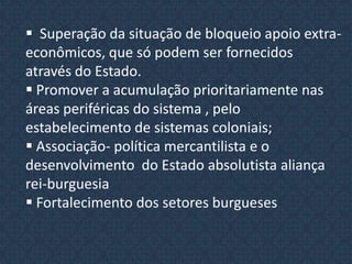   Norma geral, comum a todos os Estados europeus, durante a depressão do Séc. XVII