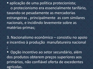  contribui para obster o crescimento o desenvolvimento do sistema  comercial parcela do capital não produtivo.  Superação da situação de bloqueio apoio extra-econômicos, que só podem ser fornecidos através do Estado.