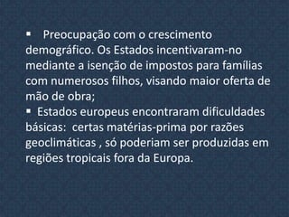  Associação- política mercantilista e o desenvolvimento  do Estado absolutista aliança rei-burguesia
