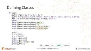 DEV SUMMIT 2017 EXTENDED
Defining Classes
18
if __name__ == '__main__':main()
 
