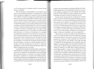 en sí los momentos de la evolución anterior y alcanza de esta
manera su totalidad.
Han nacido, pu€s, la espiritualidad y la conciliación espi-
ritual, y esta conciliación espiritual es el principio de la cuarta
forma. El espíritu ha llegado a la conciencia de que el espíritu
es lo verdadero. El espíritu está aquí para el pensamiento. Esta
forma cuarta es necesariamente doble: el espíritu como concien-
cia de un mundo interior, el espíritu, que es conocido como la
esencia, como la conciencia de lo supremo por el pensamiento,
la voluntad del espíritu, es, por una parte, abstracta una vez más
y anclada a la abstracción del espíritu. Por cuanto la conciencia
se atiene a lo abstracto, queda lo profano una vez más entregado
a sí mismo, alafierezay salvajismo, junto a los cuales camina
la perfecta indiferencia para con lo profano; lo profano queda
pues destinado a no verterse en lo espiritual, a no conseguir
una organización racional en la conciencia. Esto es lo que cons-
tituye el mundo mahometano, suma transfiguración del princi-
pio oriental, máxima intuición de lo uno. Sin duda el mundo
mahometano es por su origen posterior al cristiano; pero para
que este llegase a ser la forma de un mundo, fue precisa la labor
de muchos siglos y esta labor no quedó rematada hasta Car-
lomagno. El mundo mahometano, en cambio, se constituyó
rápidamente, a causa de la abstracción del principio y llegó a ser
imperio mundial antes que el cristiano.
La segunda forma del mundo espiritual existe cuando el prin-
cipio del espíritu se transforma concretamente en un mundo. La
conciencia, la voluntad de la subjetividad, como personalidad
divina, aparece primero en el mundo en un sujeto individual.
Pero luego se transforma en un imperio del verdadero espíritu.
Esta forma puede llamarse elmundogermánicoy las naciones a las
cuales el espíritu universal ha insuflado ese su principio verdade-
ro, pueden llamarse naciones germánicas. El imperio del espíritu
verdadero tiene por principio la conciliación absoluta de la subje-
tividad, existente por sí, con la divinidad, existente en sí y por sí,
con 1o verdadero y substancial; tiene por principio que el sujeto
cs libre por sí y sólo es libre por cuanto es conforme a lo universal
y está suieto a lo esencial: al reino de la libertad concreta'
A partir de este momento han de contraPonerse el imperio
profanoy el imperio upiritual.El principio del espíritu, que exis-
te por sí mismo, es, en su peculiaridad, libertad, subjetividad' El
ánimo quiere estar en aquello a lo cual debe tener respeto' Mas
este ánimo propio no debe ser contingente, sino el ánimo en su
esencia, en su verdad espiritual. Esto es lo que nos revela Cristo
en su religión; su propia verdad que es la del ánimo, debe poner-
se en relación con la divinidad. Aquí la conciliación está reali-
zada ensí y por sí. Mas porque es realizada en sí, comienza este
estadio -a causa de su inmediatez- por una contraposición'
Históricamente, comienza, sin duda, con la conciliaciónveri-
ficada en el cristianismo, Pero como esta conciliación comienza
precisamente ahora y como para la conciencia está realizada
solamente en sí misma, se revela al principio una enorme antí-
tesis, que luego aparece como injusticia, como algo que debe
ser anulado. Es la contraposición entre el principio espiritual,
religioso y el imperio profano' Pero este imperio profano ya no
es el de antes; es ahora el imperio cristiano que' por lo tanto,
debería ser conforme a la verdad. Mas el imperio espiritual tie-
ne que llegar también a reconocer que lo espiritual se realiza
en lo profano. Por cuanto ambos son inmediatos, pero sin que
el profano haya extirpado la subjetividad arbitraria y sin que,
por otra parte, el espiritual haya reconocido aún al profano,
encuéntranse ambos imperios en lucha. El proceso no es' pues,
una evolución pacífica y sin resistencias; el espíritu no camina
pacíficamente a su realización. La historia progresa en el sentido
de que las dos partes abandonen su parcialidad, su forma men-
12781 l27e l
 