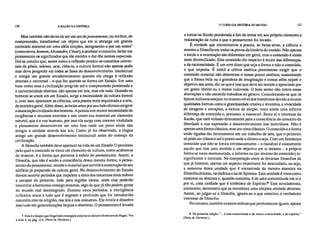 120 A RAZÃO NA HISTÓRIA O CURSO DA HISTÓRIA DO MUNDO 121
Mas também não deixa de ser um ato de pensamento, ou melhor, de
compreensão, transformar um objeto que em si abrange um grande
conteúdo material em uma idéia simples, designando-a por um nome'
(como terra, homem, Alexandre, César), e analisar o conceito, isolar em
pensamento os significados que ele contém e dar-lhe nomes especiais.
Daí se conclui que, assim como a reflexão produz os conceitos univer-
sais de gênio, talento, arte, ciência, a cultura formal não apenas pode
mas deve progredir em todas as fases do desenvolvimento intelectual
e atingir um grande amadurecimento quando ela chega à reflexão
abstrata e universal – o que faz quando se forma em Estado. Em uma
base como essa a civilização progride até a compreensão ponderada e
a universalidade abstrata, não apenas em leis, mas em tudo. Quando os
homens se unem em um Estado, surge a necessidade da cultura formal
e, com isso, aparecem as ciências, uma poesia mais requintada e a arte,
de maneira geral. Além disso, as belas artes por seu lado técnico exigem
a associação civilizada dos homens. A poesia tem menor necessidade de
exigências e recursos externos e tem como seu material um elemento
natural, que é a voz humana, por isso ela surge com enorme vitalidade
e plenamente desenvolvida em uma fase onde um povo ainda não
atingiu a unidade através das leis. Como já foi observado, a língua
atinge um grande desenvolvimento intelectual antes do começo da
civilização.
A filosofia também deve aparecer na vida de um Estado. O processo
pelo qual o conteúdo se torna um elemento de cultura, como acabamos
de mostrar, é a forma que pertence à esfera do pensamento. Assim, a
filosofia, que não é senão a consciência dessa mesma forma, o pensa-
mento do pensamento, recebe o material que servirá à construção de seu
edifício já preparado da cultura geral. No desenvolvimento do Estado
devem ocorrer períodos que impelem a alma das naturezas mais nobres
a escapar do presente, indo para regiões ideais, onde elas poderão
encontrar a harmonia consigo mesmas, algo de que já não podem gozar
no mundo real desintegrado. Durante estes períodos, a inteligência
reflexiva ataca a tudo que é sagrado e profundo que foi introduzido
naturalmente na religião, nas leis e nos costumes. Ela nivela e dissolve
isso tudo em generalizações ímpias e abstratas. O pensamento é levado
7. Esta é a função que Hegel não conseguiu associar ao desenvolvimento da língua. Ver
a nota 4, na pág. 114. (Nota de Hartman.)
a tomar-se Razão ponderada a fim de tentar em seu próprio elemento a
restauração da ruína a que o pensamento foi levado.
É verdade que encontramos a poesia, as belas-artes, a ciência e
mesmo a filosofia em todos os povos da história do mundo. Não apenas
o estilo e a orientação são diferentes em geral, mas o conteúdo é ainda
mais diversificado. Este conteúdo diz respeito à m -iior das diferenças,
a da racionalidade. É um erro dizer que seja a forma e não o conteúdo,
o que importa. É inútil a crítica estética pretensiosa exigir que o
conteúdo material não determine o nosso prazer estético, sustentando
que a forma bela ou a grandeza de imaginação e coisas afins sejam o
objetivo das artes; diz-se que é isso que deve ser notado e apreciado por
um gosto liberal ou a mente cultivada. O bom senso não tolera essas
abstrações e não assimila trabalhos do gênero. Considerando-se que os
épicos indianos estejam no mesmo nível dos homéricos devido a muitas
qualidades formais como a grandiosidade criativa e inventiva, a vivacidade
de imagens e emoções, a beleza da dicção, resta ainda uma infinita
diferença de conteúdo e, portanto, o essencial. Resta aí o interesse da
Razão, que está voltado diretamente para a consciência do conceito da
liberdade e sua expressão e desenvolvimento nos indivíduos. Não é
apenas uma forma clássica, mas um tema clássico. O conteúdo e a forma
estão ligados tão intimamente em um trabalho de arte, que o primeiro
só pode ser clássico até o ponto onde o último o seja. Com um fantástico
conteúdo que não se limita intrinsecamente – o razoável é exatamente
aquilo que tem uma medida e um objetivo em si mesmo – a própria
forma se torna desmesurada, e informe ou (ao inverso do conteúdo) in-
significante e limitada. Na comparação entre as diversas filosofias de
que já falamos, apenas um aspecto importante foi descuidado, ou seja,
a natureza desta unidade que é encontrada da mesma maneira na
filosofia chinesa, na eleática e na de Spinoza. Esta unidade é vista como
concreta ou abstrata e, quando concreta, é de uma concretitude em si e
por si, uma unidade que é sinônima de Espírito?8 Este nivelamento,
entretanto, demonstra que se reconhece uma simples unidade abstrata.
Assim, ao julgar-se a filosofia, ignora-se o que constitui o verdadeiro
interesse da filosofia.
No entanto, também existem esferas que permanecem iguais, apesar
8. Na primeira edição: "... é esta concretitude a da maior concrelitude, a do espírito."
(Nota de I lartman.)
 