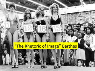 “ The Rhetoric of Image” Barthes 