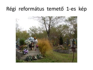 Régi református temető 1-es kép
 