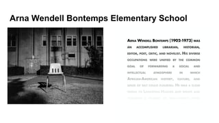 Arna Wendell Bontemps Elementary School
 