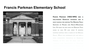 Francis Parkman Elementary School
 