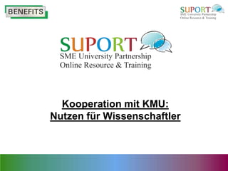 Kooperation mit KMU:
Nutzen für Wissenschaftler
 
