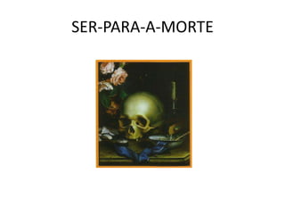 SER-PARA-A-MORTE

 