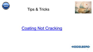Tips & Tricks

Coating Not Cracking

1

 