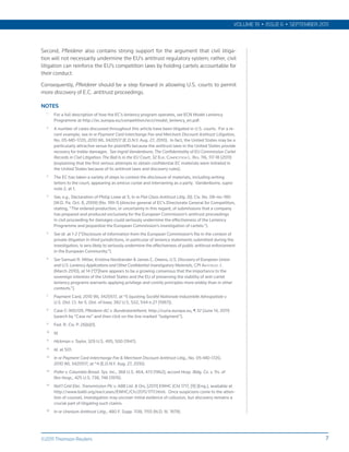 VOLUME 19 • ISSUE 6 • SEPTEMBER 2011



Second, Pfleiderer also contains strong support for the argument that civil litiga-
tion will not necessarily undermine the EU’s antitrust regulatory system; rather, civil
litigation can reinforce the EU’s competition laws by holding cartels accountable for
their conduct.

Consequently, Pfleiderer should be a step forward in allowing U.S. courts to permit
more discovery of E.C. antitrust proceedings.

NOTES
  1
      	     For	a	full	description	of	how	the	EC’s	leniency	program	operates,	see	ECN	Model	Leniency	
            Programme	at	http://ec.europa.eu/competition/ecn/model_leniency_en.pdf.			
  2
      	     A	number	of	cases	discussed	throughout	this	article	have	been	litigated	in	U.S.	courts.		For	a	re-
            cent	example,	see	In re Payment Card Interchange Fee and Merchant Discount Antitrust Litigation,
            No.	05-MD-1720,	2010	WL	3420517	(E.D.N.Y.	Aug.	27,	2010).		In	fact,	the	United	States	may	be	a	
            particularly	attractive	venue	for	plaintiffs	because	the	antitrust	laws	in	the	United	States	provide	
            recovery	for	treble	damages.	 See Ingrid Vandenborre, The Confidentiality of EU Commission Cartel
            Records in Civil Litigation: The Ball Is in the EU Court, 32	Eur. CompEtition L. rEv.	116,	117-18	(2011)	
            (explaining	that	the	first	serious	attempts	to	obtain	confidential	EC	materials	were	initiated	in	
            the	United	States	because	of	its	antitrust	laws	and	discovery	rules).	
  3
      	     The	EC	has	taken	a	variety	of	steps	to	contest	the	disclosure	of	materials,	including	writing	
            letters	to	the	court,	appearing	as	amicus curiae and	intervening	as	a	party.		Vandenborre,	supra	
            note	2,	at	1.	
  4
      	     See, e.g., Declaration	of	Philip	Lowe	at	5,	In re Flat Glass Antitrust Litig. (II), Civ.	No.	08-mc-180	
            (W.D.	Pa.	Oct.	8,	2009)	(No.	199-1)	(director	general	of	EC’s	Directorate	General	for	Competition,	
            stating,	“The	ordered	production,	or	uncertainty	in	this	regard,	of	submissions	that	a	company	
            has	prepared	and	produced	exclusively	for	the	European	Commission’s	antitrust	proceedings	
            in	civil	proceeding	for	damages	could	seriously	undermine	the	effectiveness	of	the	Leniency	
            Programme	and	jeopardize	the	European	Commission’s	investigation	of	cartels.”).
  5
      	     See id. at	1-2	(“Disclosure	of	information	from	the	European	Commission’s	file	in	the	context	of	
            private	litigation	in	third	jurisdictions,	in	particular	of	leniency	statements	submitted	during	the	
            investigation,	is	very	likely	to	seriously	undermine	the	effectiveness	of	public	antitrust	enforcement	
            in	the	European	Community.”).
  6
      	     See	Samuel	R.	Miller,	Kristina	Nordlander	&	James	C.	Owens, U.S. Discovery of European Union
            and U.S. Leniency Applications and Other Confidential Investigatory Materials,	Cpi Antitrust J.	
            (March	2010),	at	14	(“[T]here	appears	to	be	a	growing	consensus	that	the	importance	to	the	
            sovereign	interests	of	the	United	States	and	the	EU	of	preserving	the	viability	of	anti-cartel	
            leniency	programs	warrants	applying	privilege	and	comity	principles	more	widely	than	in	other	
            contexts.”).
  7
      	     Payment	Card,	2010	WL	3420517,	at	*5	(quoting Société Nationale Industrielle Aérospatiale v.
            U.S. Dist. Ct. for S. Dist. of Iowa,	382	U.S.	522,	544	n.27	(1987)).	
  8
      	     Case	C-360/09, Pfleiderer AG v. Bundeskartellamt, http://curia.europa.eu,	¶	32	(June	14,	2011)	
            (search	by	“Case	no”	and	then	click	on	the	line	marked	“Judgment”).	
  9
      	     Fed.	R.	Civ.	P.	26(b)(1).	
  10
          	 Id.
  11
      	 Hickman v. Taylor, 329	U.S.	495,	500	(1947).
  12
          	 Id. at	501.
  13
          	 In re Payment Card Interchange Fee & Merchant Discount Antitrust Litig., No.	05-MD-1720,	
            2010	WL	3420517,	at	*4	(E.D.N.Y.	Aug.	27,	2010).
  14
          	 Poller v. Columbia Broad. Sys. Inc., 368	U.S.	464,	473	(1962);	accord	Hosp. Bldg. Co. v. Trs. of
            Rex Hosp., 425	U.S.	738,	746	(1976).	
  15
          	 Nat’l Grid Elec. Transmission Plc v. ABB Ltd. & Ors,	[2011]	EWHC	(Ch)	1717,	[9]	(Eng.),	available	at	
            http://www.bailii.org/ew/cases/EWHC/Ch/2011/1717.html.		Once	suspicions	come	to	the	atten-
            tion	of	counsel,	investigation	may	uncover	initial	evidence	of	collusion,	but	discovery	remains	a	
            crucial	part	of	litigating	such	claims.	
  16
          	 In re Uranium Antitrust Litig., 480	F.	Supp.	1138,	1155	(N.D.	Ill.	1979).




©2011 Thomson Reuters                                                                                                                                7
 