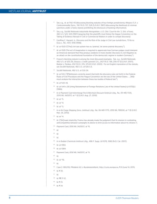 WESTLAW JOURNAL ANTITRUST


                             	 See, e.g., id. at	1142-43	(discussing	blocking	statutes	of	four	foreign	jurisdictions);	Minpeco S.A. v.
                            17

                               Conticommodity Servs., 116	F.R.D.	517,	526	(S.D.N.Y.	1987)	(discussing	the	likelihood	of	criminal	
                               sanctions	under	a	Swiss	statute	prohibiting	the	disclosure	of	banking	information).	
                            18
                                   See, e.g., Société Nationale Industrielle Aérospatiale v. U.S. Dist. Court for the S. Dist. of Iowa,
                                   482	U.S.	522,	526	(1987)	(arguing	that	the	plaintiffs	must	follow	the	Hague	Convention	on	the	
                                   Taking	of	Evidence	Abroad	in	Civil	or	Commercial	Matters	in	order	to	compel	discovery).
                            19
                                 	 Geoffrey	C.	Hazard,	Jr.,	Discovery and the Role of the Judge in Civil Law Jurisdictions, 73	notrE
                                   DAmE L. rEv.	1017,	1018	(1998).
                            20
                                 	 Id.	at	1020	(“[The]	civil	law	system	has	no	‘pretrial,’	let	alone	pretrial	discovery.”).	
                            21
                                 	 Id. at	1026	(“An	act	of	imagination	is	required	to	appreciate	how	German	judges	could	interpret	
                                   an	American	demand	that	they	produce	evidence	in	trans-border	discovery	in	civil	litigation	as	
                                   an	attack	on	the	constitutional	foundation	of	the	democratic	regime	in	modern	Germany.”).
                            22
                                 	 France’s	blocking	statute	is	among	the	most	discussed	examples.	 See, e.g., Société Nationale,
                                   482	U.S.	at	525-26; Strauss v. Credit Lyonnais S.A., 242	F.R.D.	199,	206-07	(E.D.N.Y.	2007);	
                                   Bodner v. Paribas, 202	F.R.D.	370,	375	(E.D.N.Y.	2000).		For	an	English	translation	of	the	statute,	
                                   see	Société Nationale, 482	U.S.	at	526	n.6.						
                            23
                                 	 Société Nationale, 482	U.S.	at	533-34.	
                            24
                                 	 Id. at	533.	(“[P]etitioners	correctly	assert	that	both	the	discovery	rules	set	forth	in	the	Federal	
                                   Rules	of	Civil	Procedure	and	the	Hague	Convention	are	the	law	of	the	United	States.	…	[W]e	
                                   must	analyze	the	interaction	between	these	two	bodies	of	federal	law.”).	
                            25
                                 	 Id. at	543-44.		
                            26
                                 	 Id.	at	544	n.28	(citing	Restatement	of	Foreign	Relations	Law	of	the	United	States)	§ 437(1)(c)	
                                   (1986).		
                            27
                                 	 In re Payment Card Interchange Fee & Merchant Discount Antitrust Litig., No.	05-MD-1720,	
                                   2010	WL	3420517,	at	*1	(E.D.N.Y.	Aug.	27,	2010).
                            28
                                 	 Id. at	*5.	
                            29
                                 	 Id. at	*4.	
                            30
                                 	 Id. at	*3.	
                            31
                                 	 In re Air Cargo Shipping Servs. Antitrust Litig., No.	06-MD-1775,	2010	WL	1189341,	at	*1	(E.D.N.Y.	
                                   Mar.	29,	2010).
                            32
                                 	 Id. at	*4.
                            33
                                 	 Id. (“[At]	least	implicitly,	France	has	already	made	the	judgment	that	its	interest	in	combating	
                                   anticompetitive	behavior	outweighs	its	desire	to	limit	access	to	information	about	its	citizens.”).
                            34
                                 	 Payment Card, 2010	WL	3420517,	at	*8.	
                            35
                                 	 Id.
                            36
                                 	 Id.
                            37
                                 	 Id.
                            38
                                 	 In re Rubber Chemicals Antitrust Litig.,	486	F.	Supp.	2d	1078,	1080	(N.D.	Cal.	2007).	
                            39
                                 	 Id.	at	1083.
                            40
                                 	 Id.	at	1084.	
                            41
                                 	 Payment Card, 2010	WL	3420517,	at	*9.
                            42
                                   Id.
                            43
                                 	 Id. at	*10.	
                            44
                                 	 Id.	
                            45
                                 	 Case	C-360/09,	Pfleiderer AG v. Bundeskartellamt,	http://curia.europa.eu,	¶	9	(June	14,	2011).
                            46
                                 	 Id. ¶	10.	
                            47
                                 	 Id.
                            48
                                 	 Id.	¶¶	11-12.
                            49
                                 	 Id.	¶	13.	
                            50
                                 	 Id.	¶	14.	




8                                                                                                              ©2011 Thomson Reuters
 