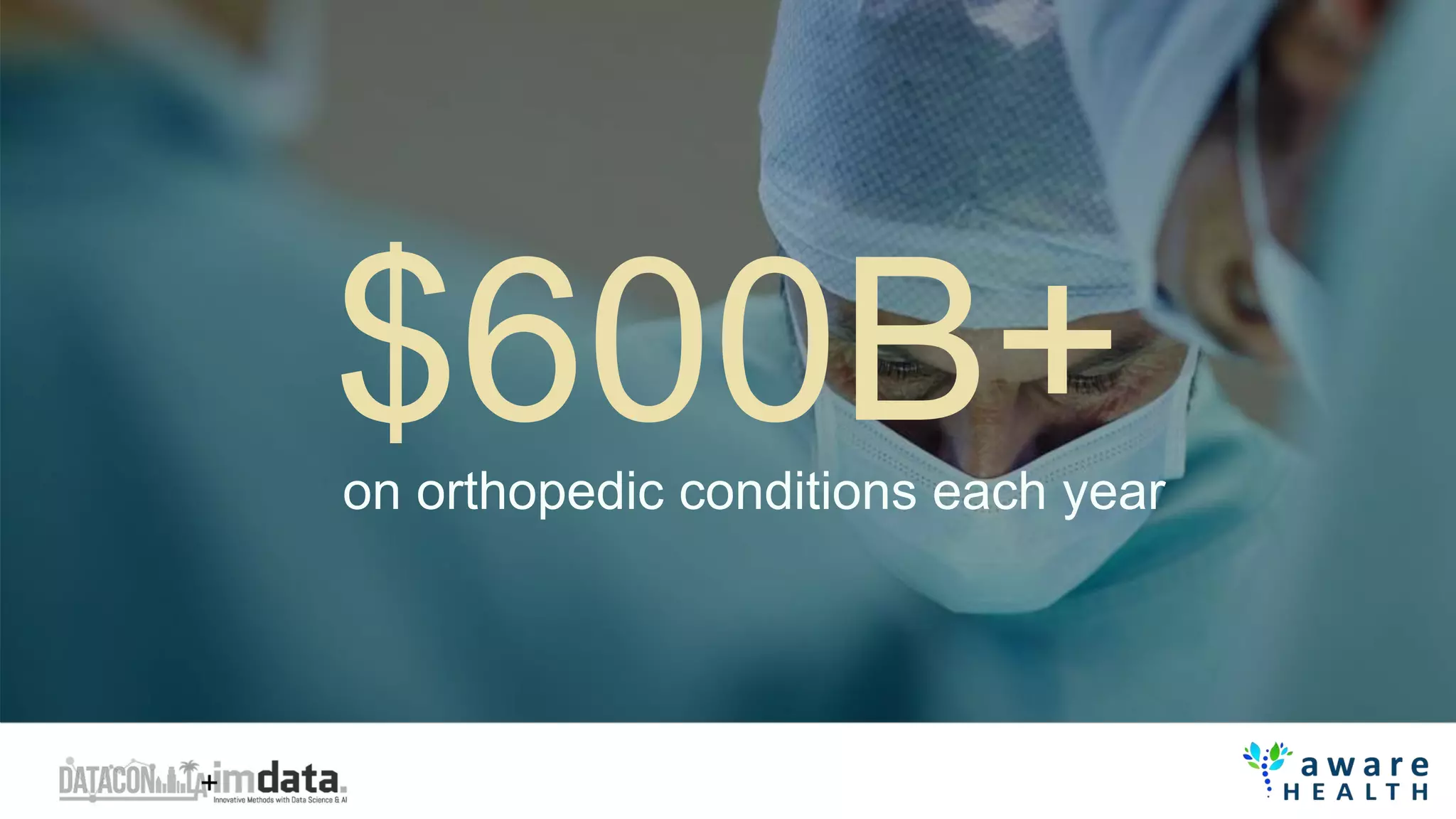 on orthopedic conditions each year
 