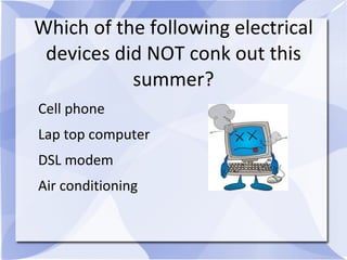 Be alert for wildlife. 