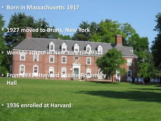 Born in Massachusetts 1917