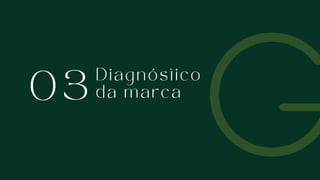 0 3
D i a g n ó s t i c o
d a m a r c a
 
