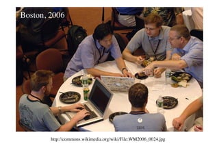 Boston, 2006




        http://commons.wikimedia.org/wiki/File:WM2006_0024.jpg
 