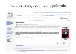 Encore notre ﬂoating widget…. mais en   polonais
 