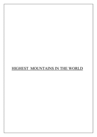 HIGHEST MOUNTAINS IN THE WORLD
 