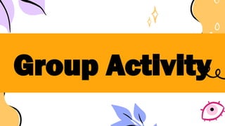 Group Activity
 
