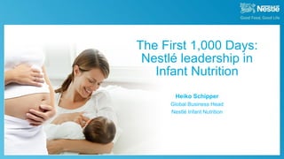 September 30th, 2013 Nestlé Investor Seminar 2013
The First 1,000 Days:
Nestlé leadership in
Infant Nutrition
Heiko Schipper
Global Business Head
Nestlé Infant Nutrition
1
 