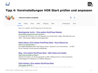 Tipp 4: Voreinstellungen VOR Start prüfen und anpassen
13Heiko Höhn | @Steinhude | SEOcampixx 2018
 