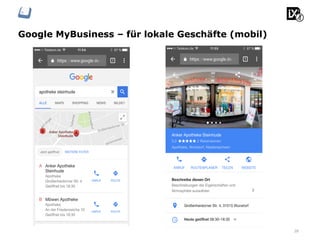 Google MyBusiness – für lokale Geschäfte (mobil)
28
 