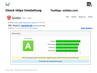 Check https Umstellung
8Heiko Höhn | @Steinhude | SEOcampixx 2018
Tooltipp: ssllabs.com
 