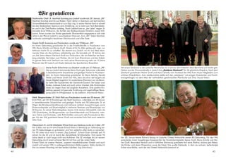 Wir gratulieren
Stadtwerke-Chef i.R. Manfred Sonntag aus Lisdorf wurde am 28. Januar „85“
Manfred Sonntag stammt aus Roden. Nach Abitur in Saarlouis und technischem
Universitätsstudium examinierte er zum Dipl.-Ing. In seiner Heimat fand er schnell
bei den Stadtwerken Saarlouis eine Anstellung, wo er bald zum Tech.Betriebslei-
ter und in die Chef-Position aufstieg. Nach Lisddorf kam er „der Liebe“ wegen. Er
heiratete Ernie Willkomm, die Tochter des Stadtsparkassen Direktors Jakob Will-
komm. Ihnen wurden vier Kinder geschenkt. Ehrenamtlich engagierte er sich viele
Jahre in der Pfarrei Lisdorf in verschiedenen Gremien. Zum „85.“ lieber Manfred,
nochmals nachträglich herzlichen Glückwunsch und alles Gute.
Gisela Groß-Suzanne aus Fraulautern wurde am 9.Februar „85“
An ihrem Geburtstag gratulierten ihr in der Friedhofstraße in Fraulautern vom
VHL Maria Scholly und Heiner Groß. Gisela ist für ihr Alter geistig sehr rege, nur
Arthrose macht ihr zu schaffen. Sie stammt aus Lisdorf, wo ihr aus Metz stam-
mender Vater als Herrenfriseur selbständig war. Sie heiratete mit 19 Jahren den
um drei Jahre älteren Gerhard Groß aus Fraulautern, der als Elektriker bei Saar-
berg arbeitete. Sie haben zwei Töchter, die mit ihren Ehemänner und den Enkeln
ihr ganzer Stolz sind. Gerhard war nach seiner Pensionierung mehr als 10 Jahre
Platzwart des SV Lisdorf und Gisela betreute das Sportlerheim Rosenthal.
Maria Focht-Schommer aus Ensdorf wurde am 21.Februar „90“
Die aus Lisdorf stammende Maria Focht geb. Schommer vollendete
in beneidenswerter körperlicher und geistiger Frische ihr 90.Lebens-
jahr. An ihrem Geburtstag gratulierten ihr Maria Scholly, Harald
Weiler und Heiner Groß vom VHL, dem sie schon seit langem als
treues Mitglied angehört. Ihr verstorbener Ehemann war als Beam-
ter Leiter des Sozialamtes der Gemeinde Ensdorf. Sie haben zwei
Kinder, mehrere Enkel und auch schon Urenkel. Alle Gratulanten
loben sie wegen ihres viel jüngeren Aussehens. Eine positive Ein-
stellung gepaart mit gesunder Ernährung und regelmäßiger Bewe-
gung seien ihr Erfolgsrezept, so die Jubilarin. (Foto:Harald Weiler)
Städt. Beigeordneter i.R. Erich Pohl aus Fraulautern wurde am 30.Januar „90“
Erich Pohl, seit 2013 Ehrenbürger der Stadt Saarlouis, vollendete am 30.Januar
in beneidenswerter körperlicher und geistiger Frische sein 90.Lebensjahr. Er ist
Träger des Bundesverdienstkreuzes und mehrerer weiterer Auszeichnungen sowie
Ehrenvorsitzender und Ehrenmitglied in mehreren Vereinen und Ehrenbürger von
St.Nazaire. Zu seiner Geburtstagsfeier kamen trotz starken Schneefalls mehr als
250 Gratulanten, die Bürgermeister von Eisenhüttenstadt und St.Nazaire, meh-
rere Chöre und Orchester, viele Polit-Größen und auch viele Fraulauterner Bür-
ger. Für den VHL gratulierte Heiner Groß und wünschte Erich Pohl auch weiterhin
alles Gute.
Oberamtsrat i.R. und SZ-Mitarbeiter Erhard Grein aus Siersburg wurde am 2.März „90“
Am 2.März war es mir eine Freude Erhard Grein in Siersburg zur Vollendung sei-
nes 90.Geburtstages zu gratulieren und ihm weiterhin alles Gute zu wünschen.
Für 90 Jahre ist er noch in einem „Top-Zustand“. Erhard Grein schreibt seit 70
Jahren für die SZ und ist damit der dienstälteste SZ-Mitarbeiter. Trotz seiner 90
Jahre denkt er noch lange nicht ans Aufhören. Die SZ würdigte ihn an seinem
Geburtstag durch einen schönen Bericht mit Foto auf der ersten Seite.
Erhard Grein ist unserer Heimat, unserem moselfränkischen Dialekt und auch
Lisdorf und seinem VHL in außergewöhnlichem Maße zugetan. Dafür dankte ich
ihm an seinem Ehrentag mit den beiden Jubiläen. (hg) (Foto:Grein)
Mit einem Dankamt in der Lisdorfer Pfarrkirche am 5.Januar 2019 feierten Alois Bernhard und Isolde geb.
Hafner aus der Provinzialstraße in Lisdorf ihre „Goldene Hochzeit“ für 50 glückliche Ehejahre. Nach dem
Dankamt gratulierten Heiner Groß und Maria Scholly vom Vorstand des VHL ihren treuen Mitgliedern zum
schönen Ehejubiläum. Zum Jubiläumsfoto stellte sich das „Jubelpaar“ mit einigen Gratulanten und Famili-
enangehörigen vor dem Altar der weihnahtlich geschmückten Pfarrkirche auf. (Foto: Harald Weiler)
Am 28. Januar feierte Richard Senzig im Lisdorfer Ortsteil Holzmühle seinen 80.Geburtstag. Für den VHL
gratulierten ihrem langjährigen Kassenprüfer die Vorstandsmitglieder Agnes Groß, Maria Scholly und Hei-
ner Groß. Besonders herzlich und in fröhlicher Stimmung gratulierte ihm seine Ehefrau Juliane geb.Weber,
die Kinder und deren Ehepartner sowie die Enkel. Das große Gebäude, in dem sie wohnen, beherbergte
früher eine Mühle, nach der der Ortsteil Holzmühle benannt ist.
44 45
 