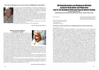Bernd Hartmann 							66787 Wadgassen-Werbeln, 02.02.2019
									Ludweilerstr. 108 (Tel: 06834160761)
									E-Mail:hartmann.bemd.christa@-web.de
Verein für Heimatkunde Lisdorf e.V.
z.Hd. 1 .Vors. Herrn Heiner Groß
Am Ginsterberg 13
66740 Saarlouis-Lisdorf
Information an den HV Lisdorf über eine Mitfahrgelegenheit ins Kloster Strahov Prag
Sehr geehrter Herr Groß;
vielleicht haben Sie von unserer „Pilger- und Kulturfahrt“ in der SZ gelesen, die wir vom 27. bis 30. August
2019, in das Kloster Strahov durchführen wollen? Da ich lhren Heimatverein als einen der rührigsten im
Kreis einschätze und wir noch einige Plätze im Reisebus anbieten können, wäre ich Ihnen dankbar, wenn
Sie diese Info lhren Damen und Herren weitergeben würden. Wir, das sind Bürger von Werbeln und Villing/
Lothrg., deren gemeinsame Geschichte seit 1214begründet ist, wo ein gewisser Ritter Reiner von Werdorf
[auch „von Lisdorf“) sein Patronat der Kirche von Villing, sowie den Hörigen Erwin von Werbeln, an das
Kloster Wadgassen schenkte und in das Kloster konvertierte. Natürlich sind auch weitere Mitreisende herzlich
willkommen. Auch wenn die Reise in die „Goldene Stadt Prag“ geht, ist unsere Fahrt mehr als eine übliche
Städtetour; denn wir werden die Geschichte der ehem. Abtei Wadgassen (zu der auch Lisdorf gehörte) er-
lebbar machen und wohnen im 4**** Hotel Lindner Praque Castle, direkt in den alten Gebäuden vom Klos-
ter Strahov. Wie bekannt ist, musste der letzte Wadgasser Abt, Jean Baptiste Bordier (1784-1792) vor der
Franz. Revolution flüchten und landete endlich im Kloster Strahov, wo er 1799 verstarb und beerdigt wurde.
Daher fährt auch Pastor Peter Leick von der Nachfolgepfarrei Wadgassen mit und zelebriert in der wunder-
schönen barocken Klosterkirche (Basilica minor) einen Gedenkgottesdienst für Abt Bordier und Sankt Nor-
bert von Xanten, den Begründer des Ordens, dessen Gebeine dort aufbewahrt werden. Vermutlich werden
auch Prämonstratenser vom dortigen Kloster an dem Gottesdienst teilnehmen. Zudem haben wir Kontakt
mit dem Archivar und Direktor der weltberühmten Bibliothek Strahov, Bruder Dr. Sidlovsky, der evtl. selbst
eine Führung übernehmen wird (es ist bekannt, dass Führungen u. Besichtigungen der Kirche u. Bibliothek
für „normale“ Besucher zeitlich knapp gehandhabt werden). Zudem wurde uns ein Besuch in der Deutschen
Botschaft Prag, Palais Lobkowicz, zugesagt, wo am 30.09.1989 (also vor nun 30 Jahren) Tausende Flüchtlin-
gen der DDR die ersehnten Reisezusagen von Minister Genscher bejubelt hatten. (Anmerkung: einen Termin
in die Botschaft sowie obige Hotelbuchung, war ein ungewöhnlich schwieriges Unternehmen!) Und nun ein
weiteres Angebot an die Historiker im Heimatverein Lisdorf: auf Veranlassung von Archivar Dr. Sidlovsky, wird
ein Besuch im Tsch. Nationalarchiv ermöglicht. Dort lagern neun Kartons Archivalien vom Kloster Wadgas-
sen. Vielleicht sind ein oder zwei Historiker Ihres Vereins an einer Recherche interessiert; denn nach meiner
Einschätzung war o.g. Ritter Reiner von Werdorf/Lisdorf (ein Ministeriale der Grafen von Saarbrücken bzw.
derer von Leiningen, dessen Familie (Marsilius u.a.) in Lisdorf begütert waren?) der Abt Reiner (1218-60),
was eine entspr. Suche im Archiv belegen könnte? Ich hoffe auf eine Arbeitsmöglichkeit im Archiv mit Digi-
talkamera und einer späteren Auswertung zu Hause. Die sonstigen Reiseinformationen entnehmen Sie bitte
dem beigefügten Flyer. Die Reise wird vom Tnierer Reisebüro Arche-Noah-Reisen, mit dem Busunternehmen
Lay-Reisen, durchgeführt. Für weitere Auskunft und Absprachen bitte ich um Rückruf.
Mit Heimatfreunden aus Wadgassen-Werbeln
auf Arche Noah Kultur-und Pilgerreise
vom 27. bis 30.August 2019 nach Prag ins Kloster Strahov
für günstige 405 Euro
Reiseleitung: Bernd Hartmann; geistliche Leitung : Pfarrer Peter Leick
Wir nahmen Abschied von unserem Freund und Mitglied Dr. Erwin Müller
Am 23. Januar wurde unser VHL-Mitglied Dr. Erwin Müller aus Wallerfangen, der
im gesegneten Alter von 91 Jahren verstorben ist, unter großer Anteilnahme der
Bevölkerung auf dem Wallerfanger Friedhof zu Grabe getragen. Im Sterbeamt
in St.Katharina, der Pfarrkirche von Wallerfangen, würdigte der frühere Pastor
von Wallerfangen Franziskus seinen verstorbenen Freund.
Der Geologe Dr. Müller war früher Leiter des Geologische Landesamtes, ehren-
amtlicher Bürgermeister und Ortsvorsteher von Wallerfangen. Er gehörte vielen
örtlichen Vereinen und überregionalen Vereinigungen in führender Stellung an.
Gemeinsam mit seiner Frau Felizitas schloss er sich vor Jahren unserem VHL an.
Seine vielfältigen Verdienste wurden u.a. mit dem Bundesverdienstkreuz gewür-
digt. Als engagierter Europäer wurde er sowohl in Frankreich als auch in Luxen-
burg mit Ehrenmitgliedschaften ausgezeichnet.
Dr. Erwin Müller hat sich um die Heimat, unser Land und Europa, sowie die All-
gemeinheit verdient gemacht.
Wir werden ihn in guter und dankbarer Erinnerung behalten.
									 Verein für Heimatkunde Lisdorf e.V.
Nachruf auf Yvette Killinger
17.4.1922-21.1.2019
Wir trauern um Yvette Killinger, die im gesegneten Alter von annä-
hernd 97 Jahren im Kreise ihrer Familie verstorben ist. Geboren wurde
sie vier Jahre nach Ende des 1.Wltkrieges in Hayange nahe Thionville
in Lothringen. Während des 2.Weltkrieges lernt sie den aus dem da-
mals deutschen Sudetenland stammenden Lehrer Franz Killinger ken-
nen, mit dem sie seit 1942 verheiratet war. 1946 kam Franz Killinger
als Lehrer an die Lisdorfer Volksschule, wo er bis zu seiner Pensionie-
rung 1980 unterrichtete und ab 1965 Konrektor war. 1947 kam auch
Yvette Killinger nach Lisdorf. Sie wohnten in der Lehrerdienstwoh-
nung in der ersten Etage des Torbogengebäudes der heutigen Pro-
f.-Ecker-Schule. Nach mehreren Jahren, als ihre drei Kinder schon
geboren waren, kauften sie sich in der VI. Gartenreihe in Saarlouis
ein Grundstück und ließen darauf ein Eigenheim errichten. Fortan engagierte sich Yvette Killinger im Ten-
nisclub Saarlouis. Der Kontakt zu Lisdorf, zumal ihr Mann 34 Jahre an der Lisdorfer Schule tätig war, da-
von 25 Jahre in verantwortlicher Stellung als Konrektor, riss nie ab. Außerdem gehörte er mehr als zehn
Jahre dem örtlichen CDU-Vorstand an. Ehefrau Yvette erteilte schon kurz nachdem sie nach Lisdorf kam
vielen Lisdorfer Schülerinnen und Schülern, die weiterführende Schulen besuchten, Nachhilfe in Franzö-
sisch. Als sie in ihr Eigenheim nach Saarlouis zog und die eigenen Kinder bereits studierten, intensivierte
sie den Nachhilfe-Unterricht, den sie bis kurz vor ihrem Tod ausübte.
Nach dem Tod ihres Mannes hat sie ihr Haus in Saarlouis verkauft und ist mit ihrer Tochter Dorotheé, die
inzwischen mit dem Saarlouiser Kinderarzt Dr. Franz Ladwein verheiratet war, in deren Eigenheim nach
Neuforweiler gezogen. Dort versorgte sie auch ihren sehr alten Vater bis zu seinem Ableben, den sie bei
sich aufgenommen hatte.
Yvette Killinger wurde am 14.Februar 2019 unter sehr großer Anteilnahme, auch von vielen Lisdorfern und
ehemaligen Nachhilfeschülern, auf dem Friedhof in Neuforweiler beigesetzt. Im Sterbeamt in der Pfarrkir-
che St.Medardus in Neuforweiler würdigte Pastor Dr. Frank Kleinjohann die Verstorbene. Wir danken ihr
posthum für ihre 70jährige Treue und Verbundenheit zu Lisdorf.
									 Verein für Heimatkunde Lisdorf e.V.
46 47
 