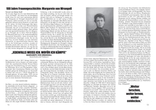 100 Jahre Frauengeschichte: Margarete von Wrangell
Vorwort von Heiner Groß
Vor ein paar Tagen las ich in der Zeitschrift der kfd
„Frau und Mutter“, die meine Frau als kfd-Mitglied
erhält, einen für mich hoch interessanten Bericht
über Margarete von Wrangell, Deutschlands erste
Professorin. Sofort erinnerte ich mich an eine Be-
gebenheit während meines Studiums vor jetzt mehr
als 55  Jahren. Ich hörte Vorlesungen über Agrar-
geschichte. Dabei wurden auch Persönlichkeiten
behandelt, die sich um Fortschritte in der Land-
wirtschaft verdient gemacht haben. Dazu gehörte
auch die Agrarkulturchemikerin Prof. Dr. Margare-
te von Wrangell, der im Jahre 1923 die Professur
für Pflanzenernährung an der landwirtschaftlichen
Hochschule Hohenheim, heute Universität Stutt-
gart-Hohenheim übertragen wurde. Sie war die
erste Frau mit einer Professur an einer deutschen
Hochschule. Im agrarhistorischen Seminar, dass
sich an die Vorlesungen anschloss, mussten wir
Studenten jeweils über eine zuvor im Hörsaal be-
handelte Persönlichkeit referieren. Ich zog das Los
mit dem Namen Margarete von Wrangell. Da die
Vorlesung, in der sie behandelt wurde, schon et-
was länger zurücklag, war bei mir nicht mehr viel
über sie präsent. Internet und Google standen uns
damals noch nicht zur Verfügung. In unserer gro-
ßen  Uni-Bibliothek war nur sehr wenig zu finden
über Margarete von Wrangell. Mein Brief an die Uni
Hohenheim mit der Bitte um Infos über die dort vor
fast 100 Jahren tätige Professorin von Wrangell wur-
de erst spät beantwortet, jedenfalls zu spät für mein
Referat. Mein Professor für Agrarhistorie half mir
dann mit einem Skript aus, so dass ich in meinem
halbstündigen Referat viel über die Person und die
Wissenschaftlerin Prof. Dr. Margarete von Wrangell
ausführen konnte. Da in diesem Jahr die Frauen-
rechte und das Frauenwahlrecht 100 Jahre beste-
hen und der Bericht in der kfd-Mitgliederzeitschrift
im Kontext mit diesen Rechtsjubiläen steht, erscheint
es mir sinnvoll, den interessanten Bericht über den
Werdegang der Margarete von Wrangell in diesem
Heimatblatt abzudrucken. Die Genehmigung hier-
zu habe ich selbstverständlich bei der Redaktion der
kfd-Mitgliederzeitschrift in Düsseldorf eingeholt.
„JEDENFALLS WEISS ICH, Wofür ich kämpfe“
MARGARETE VON WRANGELL
Deutschlands erste Professorin
Man schreibt das Jahr 1877. Königin Victoria von
Großbritannien wird zur Kaiserin von Indien prokla-
miert. Der amerikanische Erfinder Thomas Edison
erzeugt eine Tonaufzeichnung auf einer bespann-
ten Stahlwalze, die er zum Phonographen weiter-
entwickelt. Dem französischen Physiker Louis Paul
Cailletet gelingt die Verflüssigung von Sauerstoff.
In diesem Jahr wird um 7. Januar Margarete von
Wrangell geboren. 43 Jahre später, 1923, wird sie
als Agrikulturchemikerin die erste ordentliche Profes-
sorin an einer deutschen Hochschule sein.
VON NADINE DlAB
Die Eltern, aus einer deutsch-baltischen Adelsfami-
lie, entscheiden sich für den Namen „Magarita“ - so
steht es zumindest auf dem russischen Taufschein.
Entzückt von ihrer kleinen Tochter übersetzen sie den
Blumennamen Margerite ins Englische und nennen
das Kind Daisy. „... am ersten Tag des Weihnachts-
festes wurde unser Daisychen (Margarete) geboren.
Wir empfingen dieses Geschenk als eine besonde-
re Gnade Gottes“, schreibt Mutter Ida von Wrangell
über ihr drittes Kind. Mutter und Tochter sollen zeit-
lebens ein sehr enges Verhältnis haben.Bereits die
Kindheit Margarete von Wrangells ist geprägt von
umfassender Bildung, die sie wissbegierig aufsaugt.
Die Kinder wachsen mehrsprachig auf, ihr Vater
kämpft als Offizier für den russischen Zaren. Er stirbt
noch in ihrer Kindheit, genau wie die ältere Schwes-
ter. Großvater und die andere Schwester werden fol-
gen. Die einzige Vertraute: ihre Mutter. In der Schule
ist Margarete „Daisy“ unter den Besten. Homer und
Vergil liest sie im Original. Arithmetik, Naturkun-
de, Philosophie: Schon damals will sie immer mehr
wissen, immer tiefer in die Materie dringen. Nichts
schreckt sie ab, alles traut sie sich zu.1894 legt sie
das Lehrerinnenexamen ab und unterrichtet an einer
Mädchenschule. Doch sie will mehr. Einfach mehr.
Von Wrangell spürt tief in sich den Ruf des Lebens,
doch wohin? 1898 schreibt sie einer Freundin:„Ich
versuchte es mit Religion. Dann versuchte ich es mit
Philosophie; lauter leere Verstandessätze und nie
ein kleines bisschen Leben oder Nutzen davon. Also
das ist das Leben, worauf man sich gefreut hat?
Kommt denn wirklich gar nichts Packendes, Leben-
des, Lebenslohnendes?“Bruder Nikolai erkrankt an
Tuberkulose. Er weiß, dass er unheilbar krank ist,
und erfüllt sich seinen Lebenstraum: In Zürich stu-
diert er Chemie, stirbt dort. Auch Margarete wird
schwer krank, bekommt Depressionen. Wohin nur
mit ihrem Leben? Die Krankheit rüttelt sie wach. Im
Sommer1903, mit 26 Jahren, beschließt sie, Natur-
wissenschaften zu studieren. Die Familie ist entsetzt.
Was für eine verrückte Idee! Was für eine Emanzipa-
tion! Die Mutter stellt sich hinter ihre Tochter. Doch
es wird nicht einfach. Die Universitäten damals -
noch zu sehr von Männern dominiert. Ehefrau und
Mutter: Das ist die Aufgabe der Frau Anfang des 20.
Jahrhunderts, das ist ihre Berufung. Darin sind sich
die meisten Zeitgenossen einig. Frankreich und Ita-
lien lassen seit 1870 Frauen an der Universität zu.
Doch Deutschland ist weit hinten. Nur in einem ein-
zigen deutschen Land dürfen sie die Hochschulen
besuchen: in Baden ab 1900. Mit 27 Jahren beginnt
Margarete von Wrangell das Studium der Chemie
und Botanikin Tübingen. Besonders hat es ihr die
organische Chemie angetan.1909 promoviert sie
mit,,Summa cum laude“. Doch sie will mehr. Weiter
forschen, weiter lernen, weiter entdecken. Ihre Her-
kunft ist ihr Glück. Sie muss nicht arbeiten, kann es
sich leisten, im Ausland zu forschen. Ihre Wissbe-
gierde führt sie zu den renommiertesten Denkern
ihrer Zeit. Ein Jahr arbeitet sie im Labor des Chemi-
kers William Ramsay in London, ein weiteres Jahr
in Paris bei Marie Curie.In Estland übernimmt sie
die Leitung der Versuchsstation des Estländischen
Landwirtschaftlichen Vereins. Ihre Aufgabe: Kontrol-
le von Saatgut, Futter und Düngemitteln. Ihre Vision:
Mineraldünger, die sich aus Kalium, Phosphorsäu-
re und Stickstoff zusammensetzen. Doch die Okto-
berrevolution im Jahr 1917 setzt allem ein Ende.
Margarete wird für mehrere Wochen inhaftiert. Am
Ende geht die Wissenschaftlerin zurück nach Würt-
temberg. „Direktor Warmbold holt die arbeitslose
und vertriebene junge Wissenschaftlerin nach Ho-
henheim und verschafft ihr eine Stelle an der Ho-
henheimer Landwirtschaftlichen Versuchsstation.
Fast so, als wäre kein Krieg, keine russische Revolu-
tion und keine deutsche Kapitulation gewesen, führt
Margarete ihre Forschungen zur Phosphorsäurefra-
ge fort“, sagt der Experte Professor Ulrich Fellmeth,
Leiter des Archivs der Universität Hohenheim.1920
reicht sie ihre Habilitationsschrift über „Die Ge-
setzmäßigkeiten der Phosphorsäureernährung der
Pflanzen“ ein. Eigentlich ist der Weg zur Professur
jetzt frei. Doch in der Praxis sieht es anders aus. Eine
Frau als Professorin an einer deutschen Hochschu-
le? Der Widerstand regt sich gegen sie, Neider las-
sen Plagiatsvorwürfe laut werden. Hat sie am Ende
alles gar nur abgeschrieben? Wieder mal kämpft
von Wrangell und gewinnt am Ende. Am 10. März
1923 wird ihr die ordentliche Professur für Pflanze-
nernährung an der landwirtschaftlichen Hochschule
Hohenheim übertragen.„Ich habe viele Kämpfe in
meinem Berufe. Ich bin der erste ordentliche weib-
liche Professor in Deutschland. Bin zudem durch ei-
nige wissenschaftliche Größen anerkannt worden.
Das hat mir die Feindschaft vieler eingetragen, aber
mein Institut ist eine Schöpfung, die von dauerndem
Wert und Nutzen bleiben wird. Jedenfalls weiß ich,
wofür ich kämpfe“,schreibt sie 1931 an ihre gelieb-
te Mutter. Knapp ein Jahrzehnt leitet sie erfolgreich
das Institut. Dann stirbt Deutschlands erste Professo-
rin mit nur 55 Jahren im März 1932 an einem Nie-
renleiden. Vergessen ist sie jedoch nicht: Seit 1997
schreibt das Land Baden-Württemberg das Marga-
rete-von-Wrangell-Habilitationsprogramm aus, um
qualifizierte Wissenschaftlerinnen zur Habilitation
zu ermutigen.
Foto: Wikipedia®
„Weiter
forschen,
weiter lernen,
weiter
entdecken.“
12 13
 
