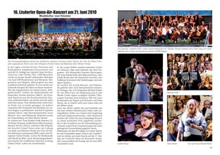 In der eigens zwischen Kirche, Pfarrheim und
Kindergarten aufgebauten Konzertarena war
auch die 16. Auflage des Lisdorfer Open-Air-Kon-
zertes ein voller Erfolg. Über 1.400 Besuchern
wurde ein bunter Strauß zauberhafter Melodien
von rund 300 Musikerinnen und Musikern, Sän-
gerinnen und Sängern, überwiegend aus dem
Landkreis Saarlouis, geboten. Es war wieder das
kulturelle Ereignis des Jahres im Raum Saarlouis.
Was die Organisatoren des Fördervereins „Klin-
gende Kirche“ Lisdorf, des Stadtverbandes der
kulturellen Vereine Saarlouis (SdkV), der Kreis-
stadt Saarlouis und der Kreismusikschule Saar-
louis vorbereitet hatten, das konnte sich echt sehen
und hören lassen. Dem künstlerischen Leiter Gün-
ter Donie war es wieder gelungen, ein äußerst
anspruchsvolles Programm mit Künstlern aus un-
serer Region zu präsentieren. Auf dem Programm
standen Opern- und Operettenmelodien sowie
Musical-, Jazz- und Filmmusik. Moderiert wurde
die Veranstaltung von Hans Werner Strauß.
Es wirkten mit: Anne Kathrin Fetik (Sopran), Ta-
nit Heiser (Sopran), Judith Braun (Mezzosopran),
Manuel Horras (Tenor), Johannes Hilt (Fagott),
der Jazzchor United Voices unter der Leitung
von Ruth und Dietmar Strauß, der Chor des Ro-
bert-Schuman-Gymnasiums (RSG) unter dem Di-
rigenten Daniel Franke, Lehrer für Mathematik
und Musik am RSG, sowie das Kreisjugendsinfo-
nieorchester des Landkreises Saarlouis (Leitung
Günter Donie, Lehrer im Unruhestand).
In der ersten Hälfte standen bekannte Lieder
aus Musical, Oper und Operette auf dem Pro-
gramm. Alle Interpreten konnten überzeugen:
Ob Anne-Katrin Fetik oder Manual Horras, oder
Judith Braun oder der Saarlouiser Jazzchor, das
Publikum honorierte alle Darbietungen mit kräf-
tigem Applaus.
Im zweiten Teil wurde Musical- und Filmmu-
sik geboten oder auch Interpretationen bekann-
ter Schlager, die vom Dirigenten Michael Franke
für den RSG-Chor mit Begleitung durch eine
Musik-Combo eigens arrangiert wurden. Über-
zeugen konnten auch Johannes Hilt mit einer
Komposition für Fagott und Orchester und Tanit
Heiser, die in Lisdorf nicht zum ersten male auf
der Bühne stand.
Auch das Wetter spielte mit und bedachte uns
mit einer milden Sommernacht. Dank vieler un-
entgeltlicher Helfer aus Lisdorf und Umgebung
und auch dankenswerterweise  vieler Sponsoren
konnten die Tickets für das hochkarätige Konzert
zu einem moderaten Preis angeboten werden.
Wie in den Vorjahren war die Veranstaltung aus-
verkauft, sodass beste Voraussetzungen für einen
gelungenen Konzertabend gegeben waren.
Mitternacht auf dem Kirchplatz in Lisdorf: Künst-
ler und Veranstalter sagen „Time to say Goodbye“
und wir dürfen uns heute bereits auf die 17. Auf-
lage des Lisdorfer Open-Air-Konzertes freuen,
das voraussichtlich am Freitag, den 26. Juni 2020,
veranstaltet wird.
Der Jazzchor „United Voices“ unter seinem Dirigenten Dr. Dietmar Strauß (stehend vorne links) sang vier unter-
haltsame Jazz-Lieder und wurde mit starkem Beifall bedacht.
16. Lisdorfer Open-Air-Konzert am 21. Juni 2019
Musikkultur vom Feinsten
Anne-Katrin Fetik und Manual Horras
Johannes Hilt
Judith Braun Tanit Heiser		 Text und Fotos:Harald Weiler
Das Kreisjugendsinfonieorchester des Landkreises Saarlouis (Leitung Günter Donie), der Chor des Robert-Schu-
man-Gymnasiums (RSG) unter dem Dirigenten Daniel Franke und Moderator Hans Werner Strauß
28 29
 