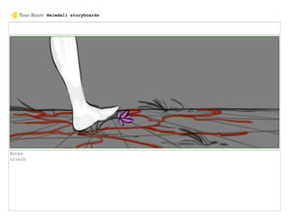 Notes
crunch
Heimdall storyboards
 